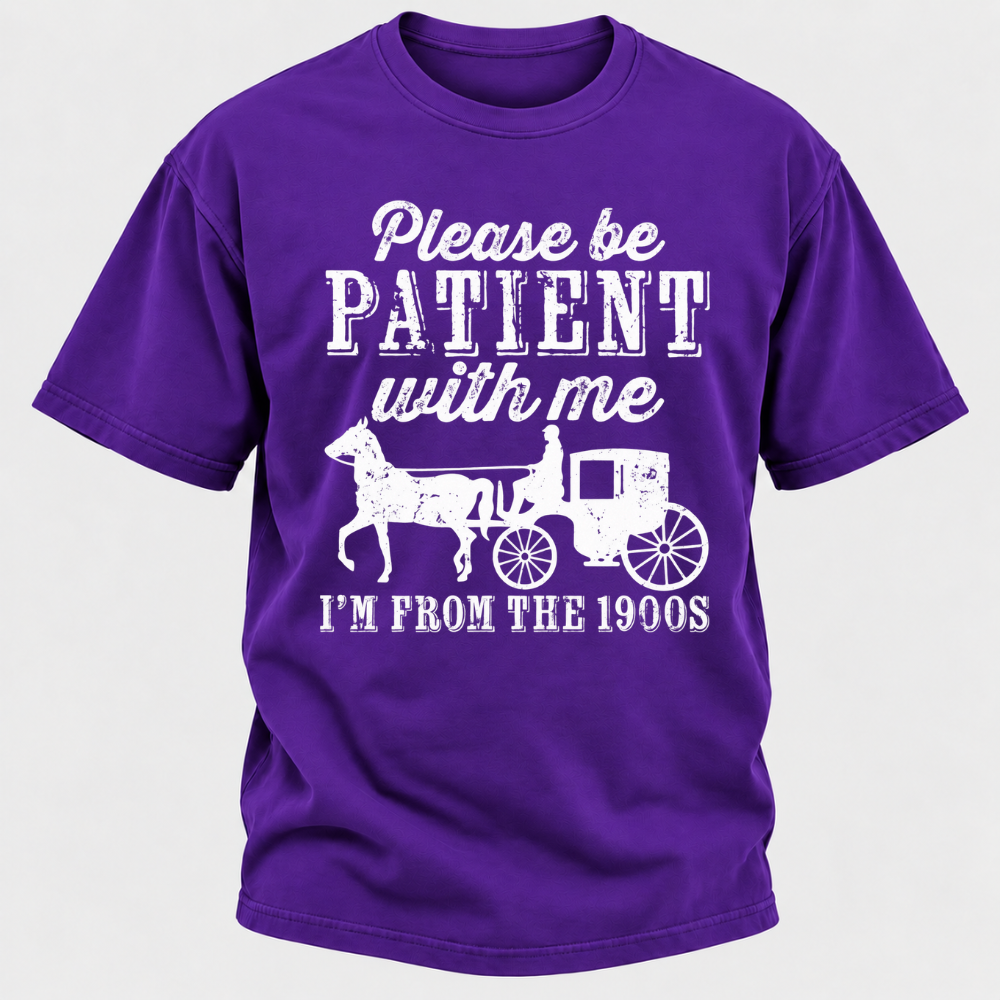 Please Be Patient With Me I'm From The 1900s Vintage Horse Carriage Graphic T-Shirt