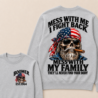 Mess With Me I Fight Back Mess With My Family EST.Year  Skull Vintage Sweatshirt