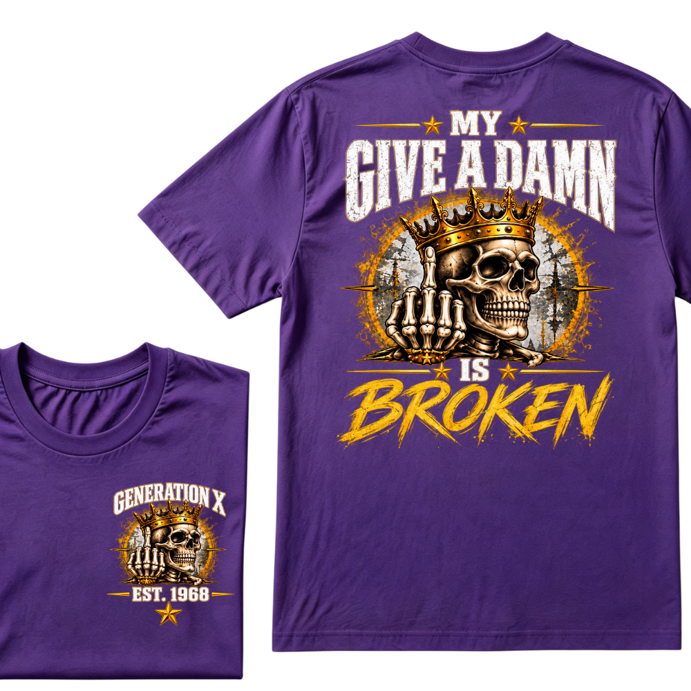 Custom EST.Year My Give A Damn Is Broken Sarcastic Graphic T-Shirt