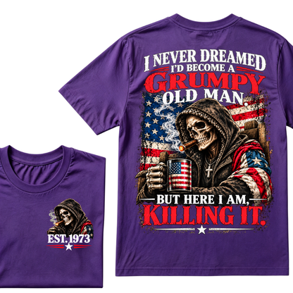 I Never Dreamed I’d Become A Grumpy Old Man But Here I Am Killing It EST.Year Patriotic Vintage Graphic Tee