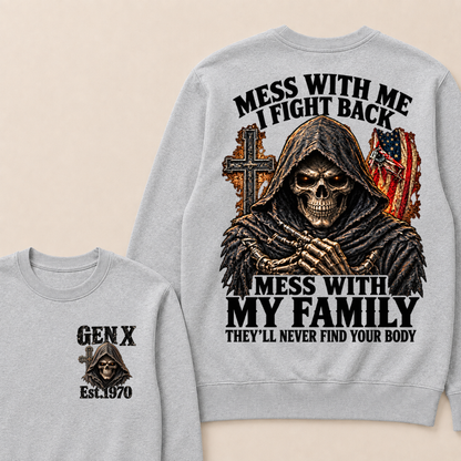 Mess With Me I Fight Back Mess With My Family EST.Year  Vintage American Skull Sweatshirt