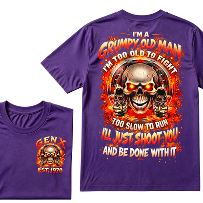 I'm A Grumpy Old Man I'LL JUST SHOOT YOU AND BE DONE WITH IT Gen X EST.Year Skull Fire Double Sided Graphic T-Shirt