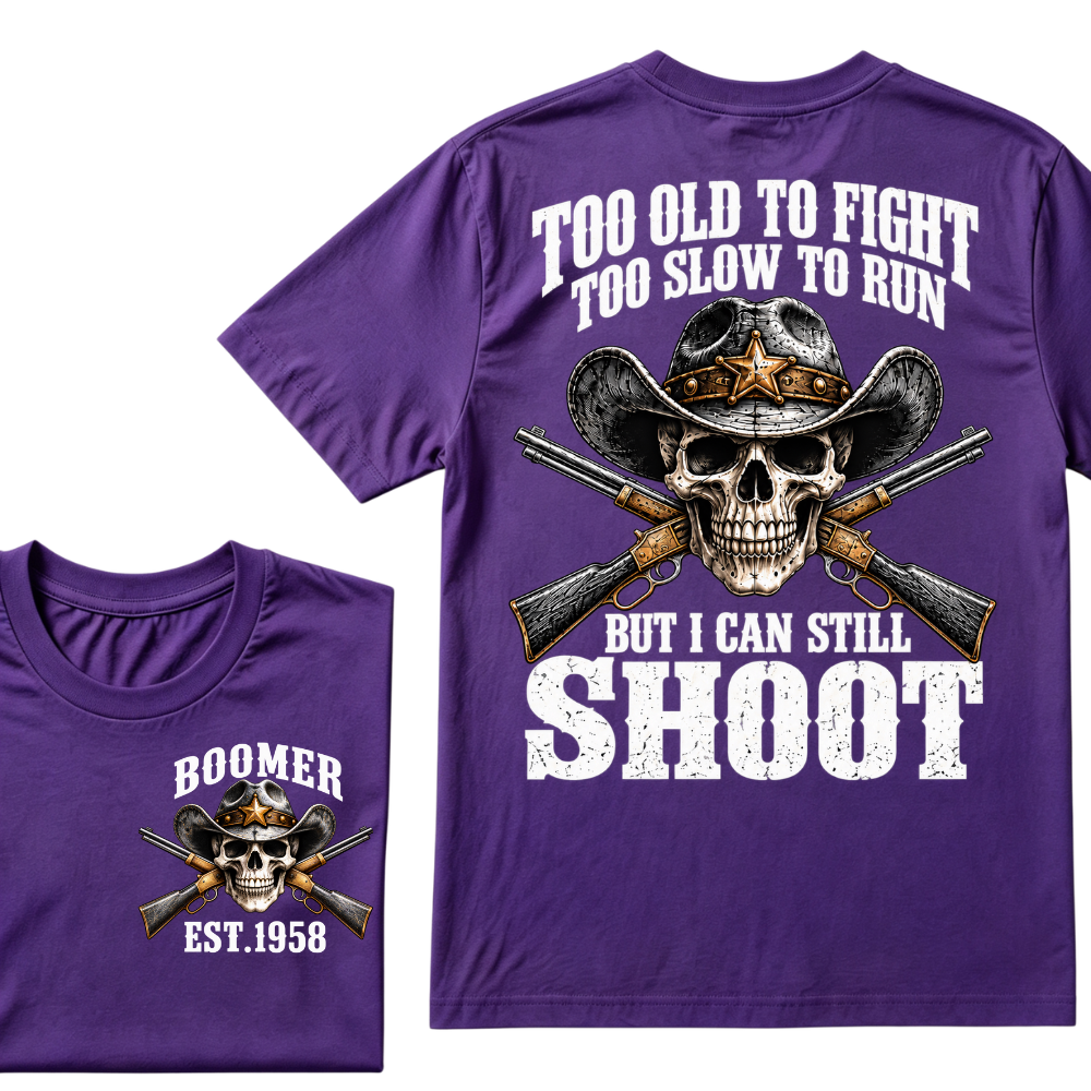 Too Old To Fight Too Slow To Run But I Can Still Shoot EST.Year Vintage Graphic Tee