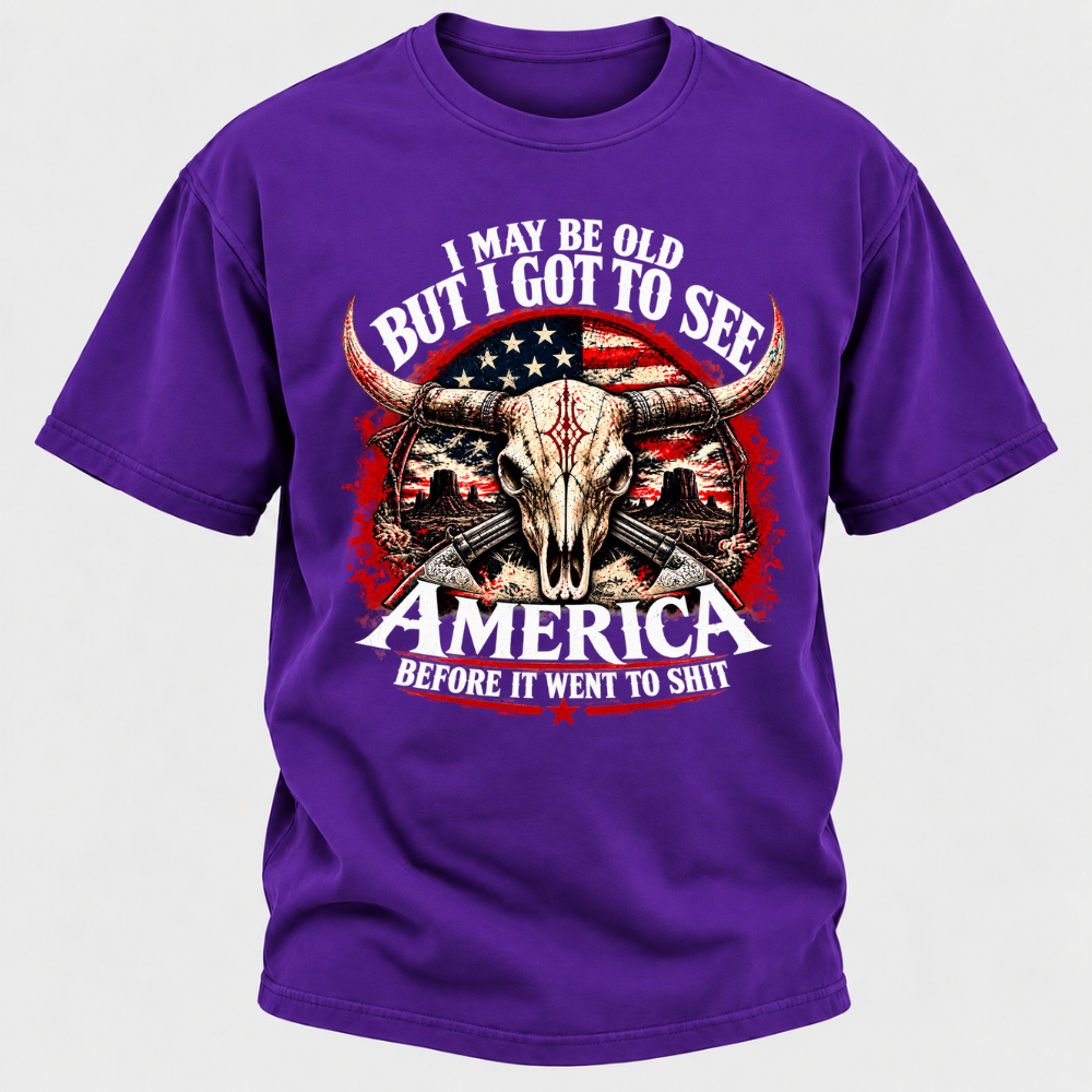 I May Be Old But I Got To See America BEFORE IT WENT TO SHIT Graphic T-Shirt
