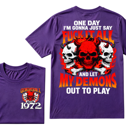 Generation X, EST. Year. One day I'm gonna just say fuck it all and let my demons out to play Tee