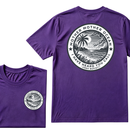 "Mother Mother Ocean I Have Heard You Call" T-Shirt - Jimmy Buffett Fan Tee, Son of a Son of a Sailor Apparel T-shirt