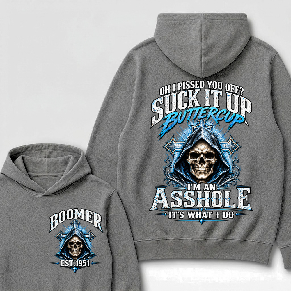 EST.Year Oh I Pissed You Off Suck It Up Buttercup I'm An Asshole It's What I Do Skull Graphic Hoodie, Funny Boomer Sarcastic Hooded Sweatshirt