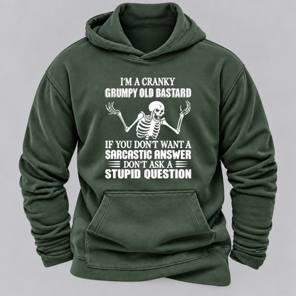 I'm A Cranky Grumpy Old BASTARD If You Don't Want A Sarcastic Answer Don't Ask A Stupid Question Graphic Hoodie