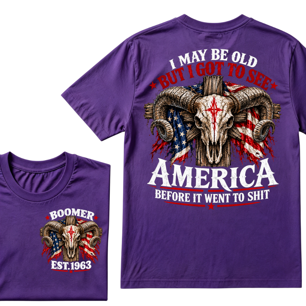 I May Be Old But I Got To See America Before It Went To Shit Ram Skull Custom Est. Year T-Shirt
