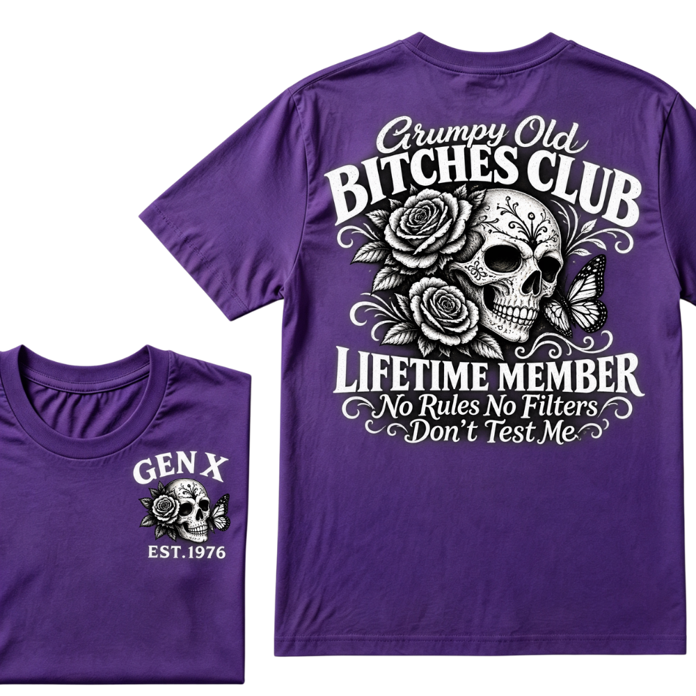 Grumpy Old Bitches Club Lifetime Member No Rules No Filters Don't Test Me EST.Year Sugar Skull Rose Butterfly Dual Sided T-shirt