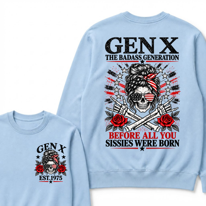 Gen X EST.Year The Badass Generation Before All You Sissies Were Born Messy Bun Skull Patriotic Sweatshirt