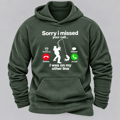 Sorry I Missed Your Call I Was On My Other Line Funny Fishing Graphic Hoodie
