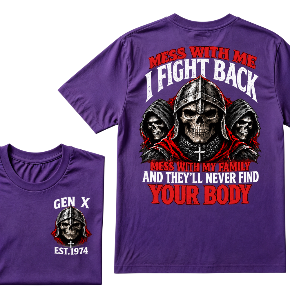 Mess With Me I Fight Back Mess With My Family And They'll Never Find Your Body EST.Year Knight Skull T-Shirt