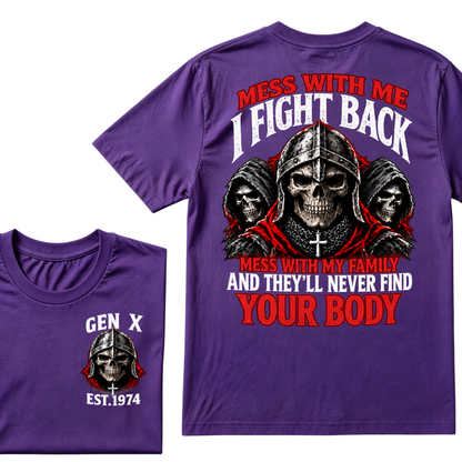 Mess With Me I Fight Back Mess With My Family And They'll Never Find Your Body EST.Year Knight Skull T-Shirt