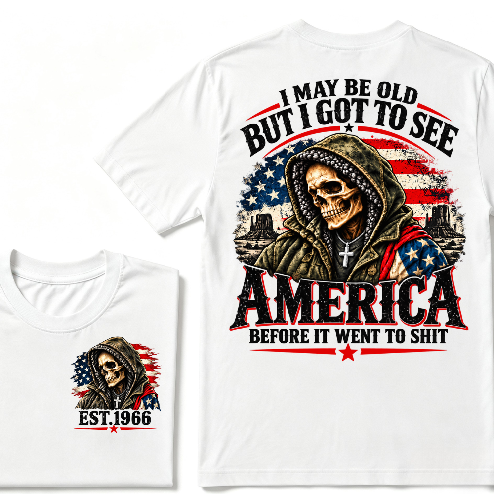 Custom Year "I MAY BE OLD BUT I GOT TO SEE AMERICA" Full Collection | T-Shirts