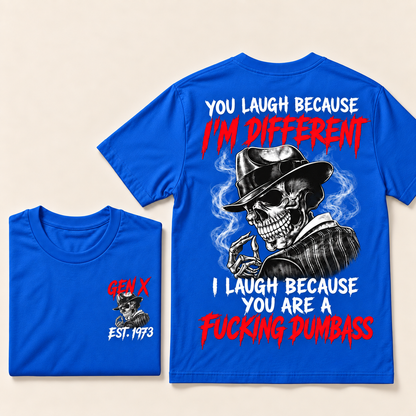 Custom Year Gen X Skull T-Shirt – “You Laugh Because I’m Different” Funny Sarcastic Graphic Tee