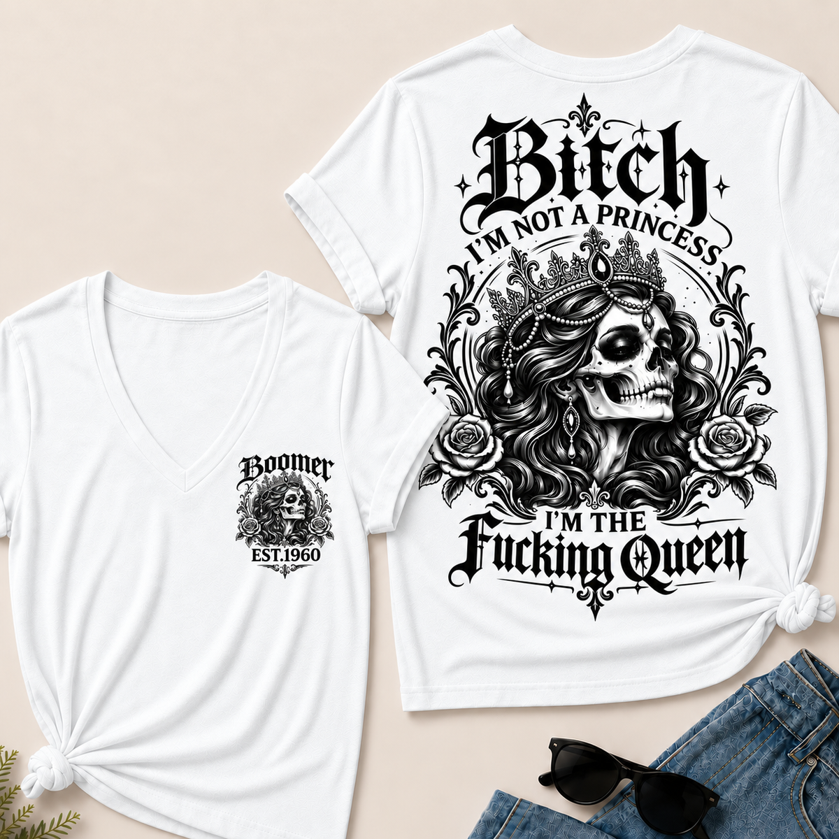 Boomer EST.Year Bitch, I'M NOT A PRINCESS — I'M THE Fucking Queen V-Neck Tee