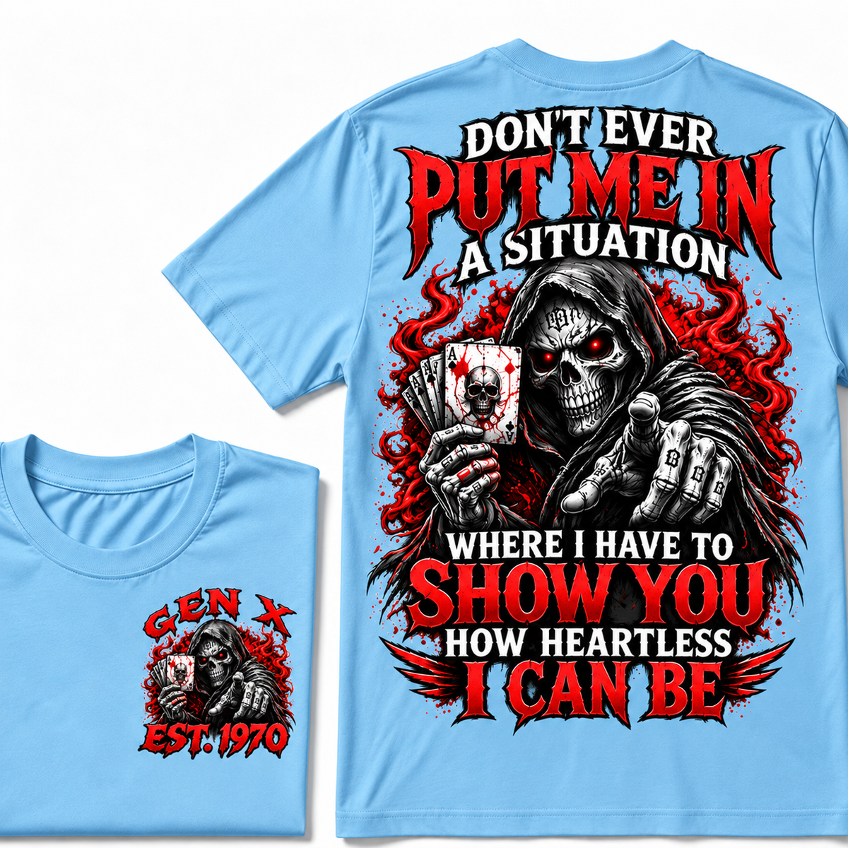 Custom Year Gen X Grim Reaper T-Shirt – “Don’t Ever Put Me in a Situation” Skull Graphic Tee