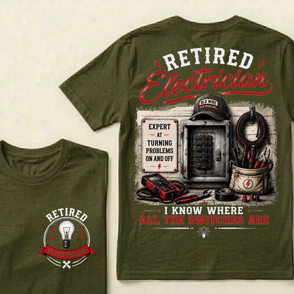 "Retired Electrician — I Know Where All The Switches Are" Crew Neck T-Shirt | Funny Electrician Retirement Tee