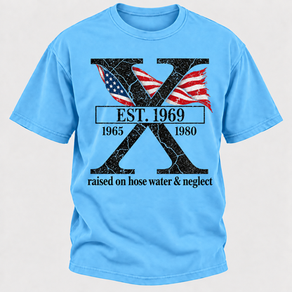 Custom GEN X Year Raised On Hose Water And Neglect USA FLAG T-Shirts