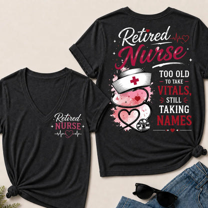 Retired Nurse Attitude V-Neck Tee | "Taking Names" Edition