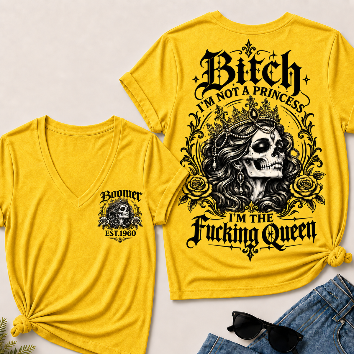 Boomer EST.Year Bitch, I'M NOT A PRINCESS — I'M THE Fucking Queen V-Neck Tee