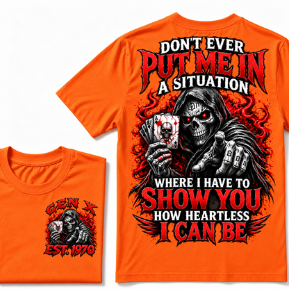 Custom Year Gen X Grim Reaper T-Shirt – “Don’t Ever Put Me in a Situation” Skull Graphic Tee