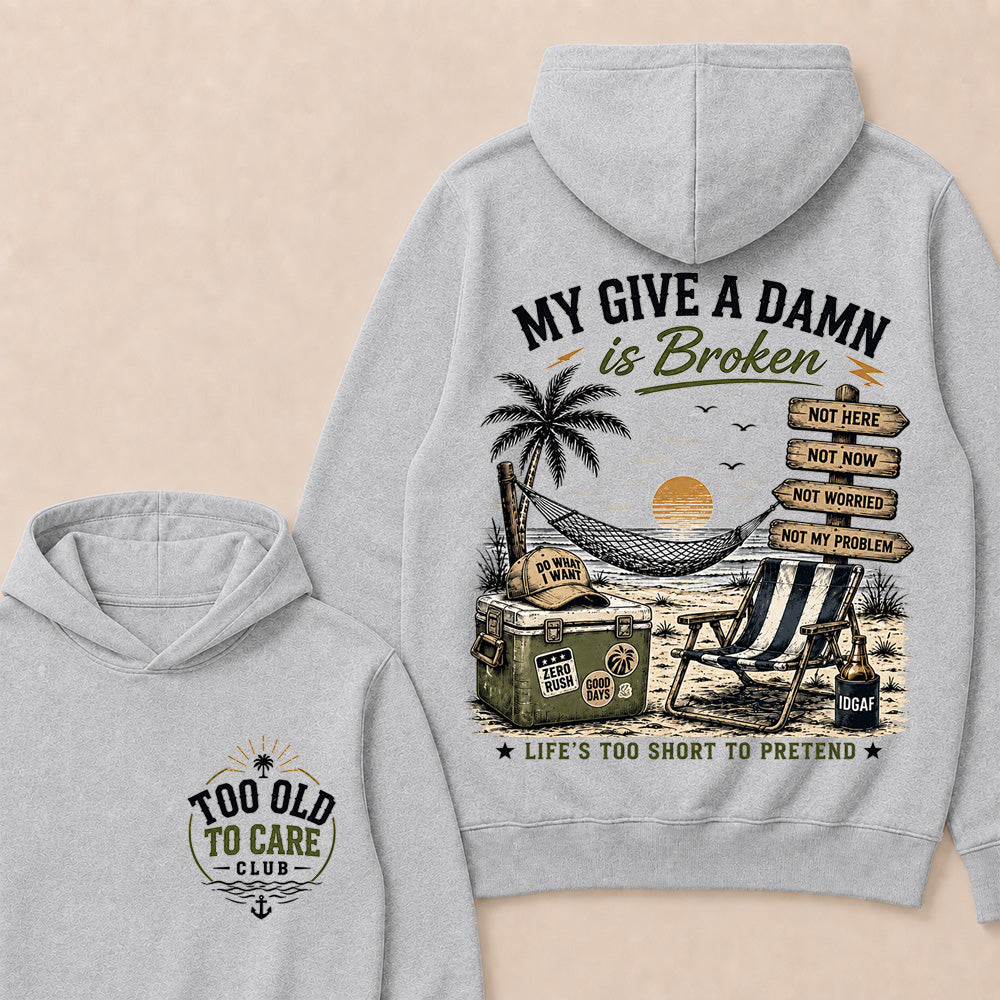 My Give A Damn Is Broken Retro Beach Hoodie