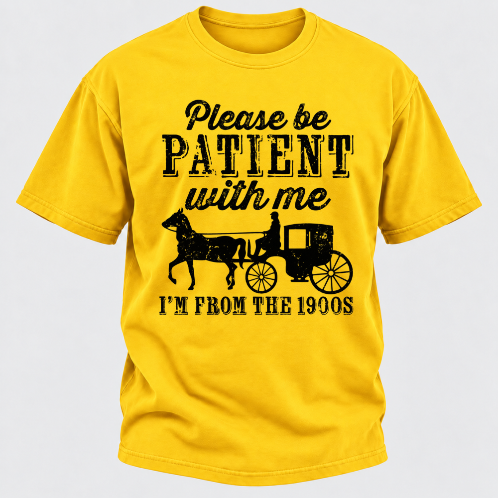 Please Be Patient With Me I'm From The 1900s Vintage Horse Carriage Graphic T-Shirt
