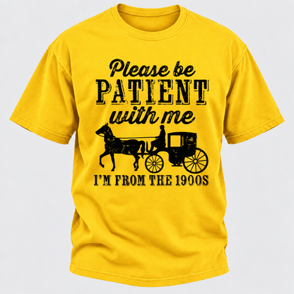 Please Be Patient With Me I'm From The 1900s Vintage Horse Carriage Graphic T-Shirt