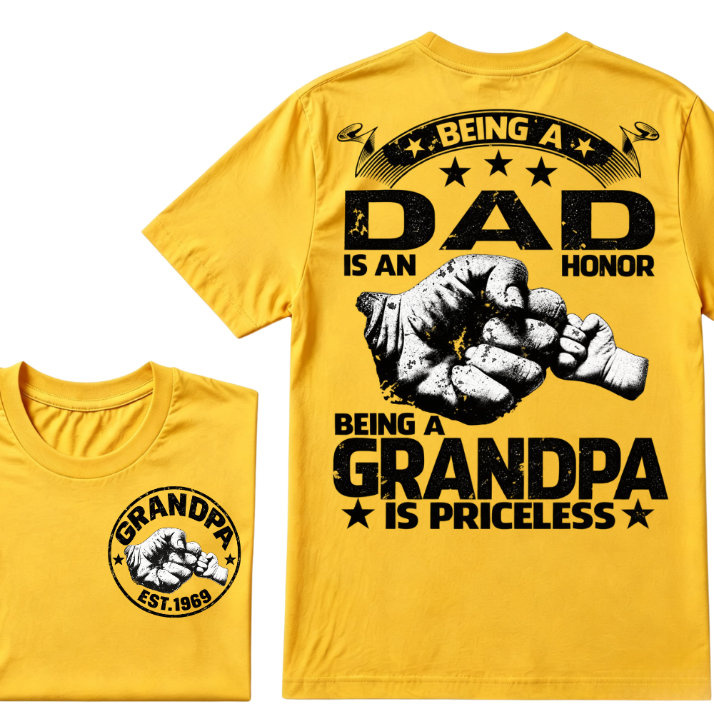 Being A Dad Is An Honor Being A Grandpa Is Priceless EST.Year Graphic T-Shirt
