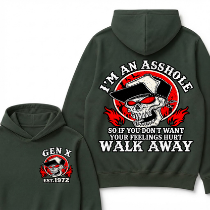 Gen X I'm An Asshole So If You Don't Want Your Feelings Hurt Walk Away Hoodie