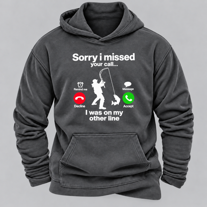Sorry I Missed Your Call I Was On My Other Line Funny Fishing Graphic Hoodie