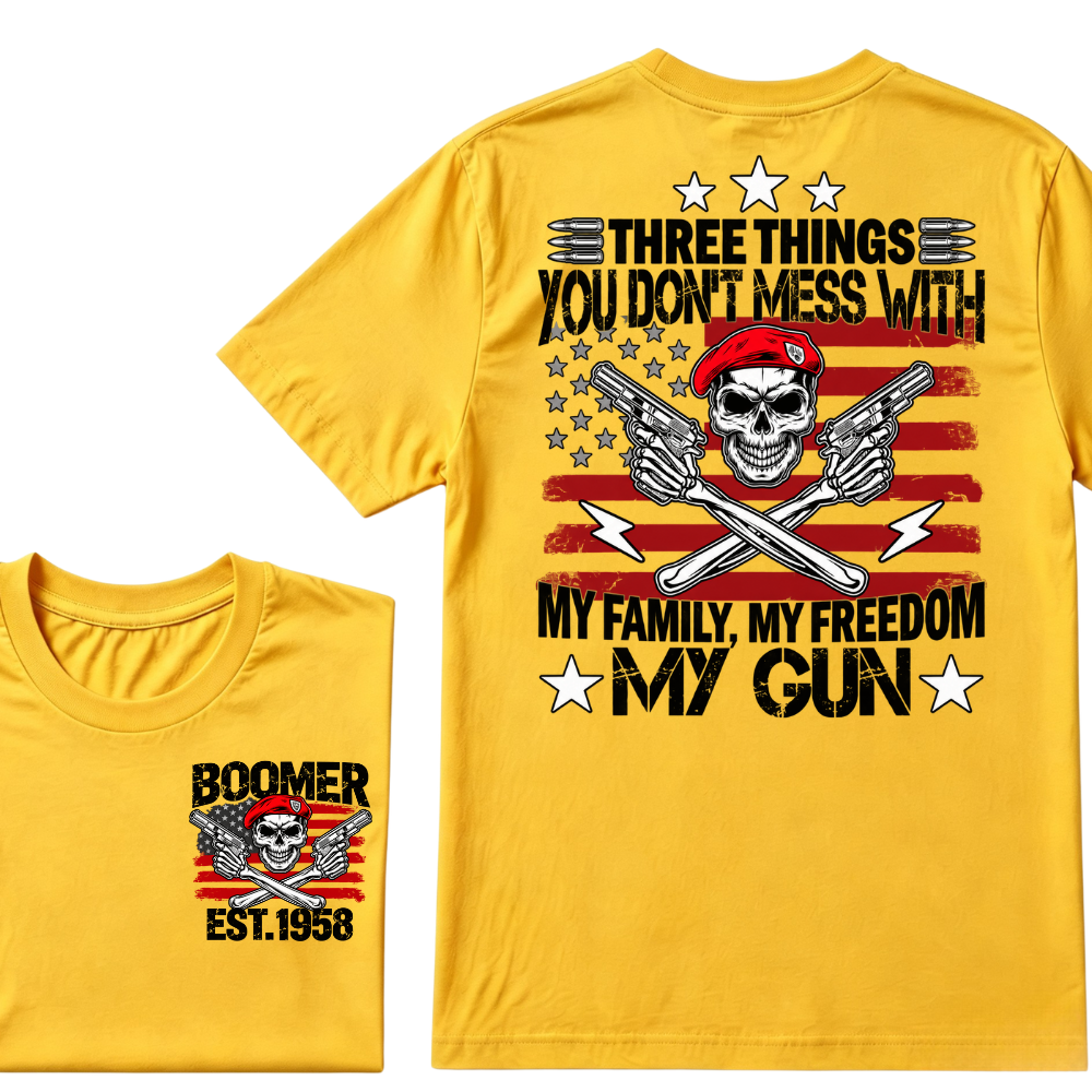 Boomer EST.Year Three Things You Don't Mess With My Family My Freedom My Gun American Flag Skull Front Back Print T-Shirt