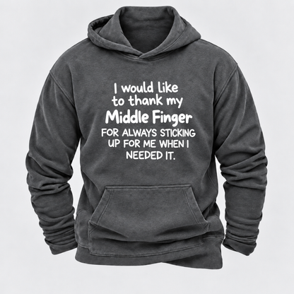 I Would Like To Thank My Middle Finger For Always Sticking Up For Me When I Needed It Funny Sarcastic Hoodie