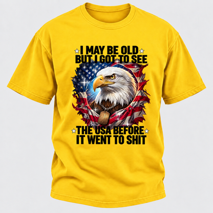 I May Be Old But I Got To See The USA Bald Eagle Torn American Flag Graphic T-Shirt