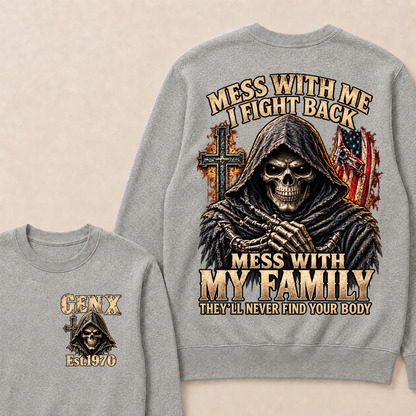 Mess With Me I Fight Back Mess With My Family EST.Year  Vintage American Skull Sweatshirt
