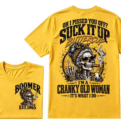 Oh I Pissed You Off Suck It Up Buttercup I'm A Cranky Old Woman EST.Year Vintage lady Cigar Graphic Tee