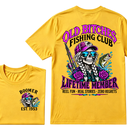 Old Bitches Fishing Club Lifetime Member Reel Fun Real Stories Zero Regrets EST.Year Fisher Skull Tee