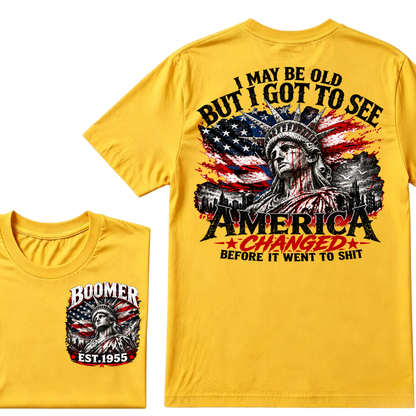 🦅 Custom Year "I MAY BE OLD BUT I GOT TO SEE AMERICA" Full Collection T-Shirts
