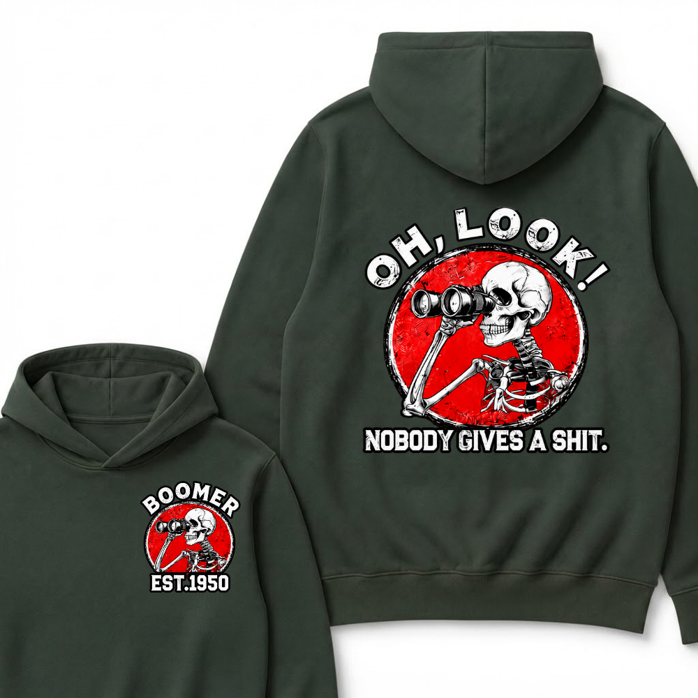 Boomer Custom Est Year Oh, Look!Nobody Gives A Shit Hoodie