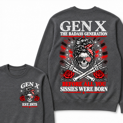 Gen X EST.Year The Badass Generation Before All You Sissies Were Born Messy Bun Skull Patriotic Sweatshirt