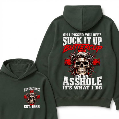Oh I Pissed You Off? Suck It Up Buttercup. I’m An Asshole, It’s What I Do.Custom Est.Year Hoodie