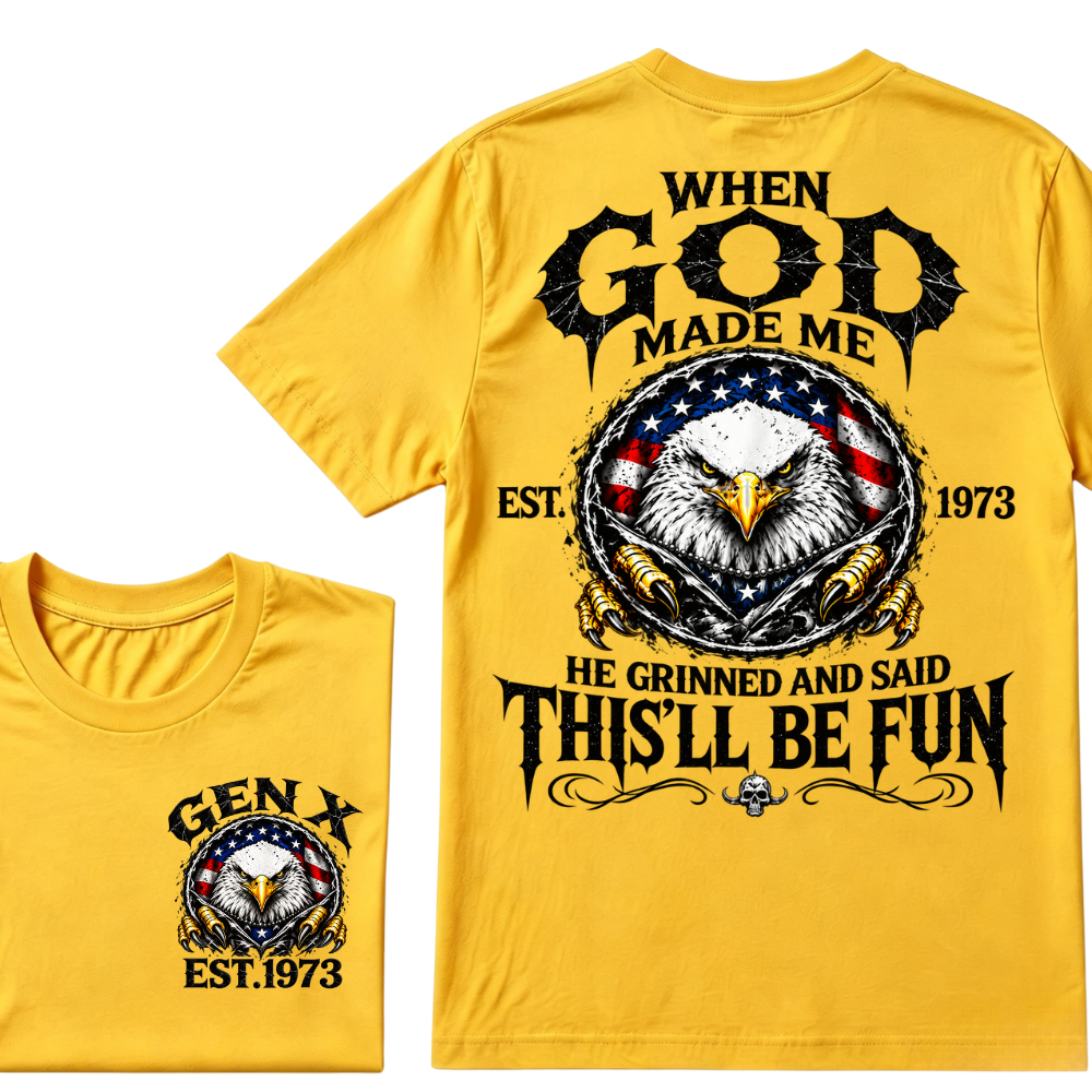 When God Made Me He Grinned And Said This'll Be Fun Gen X EST.Year Eagle American Flag T-Shirt