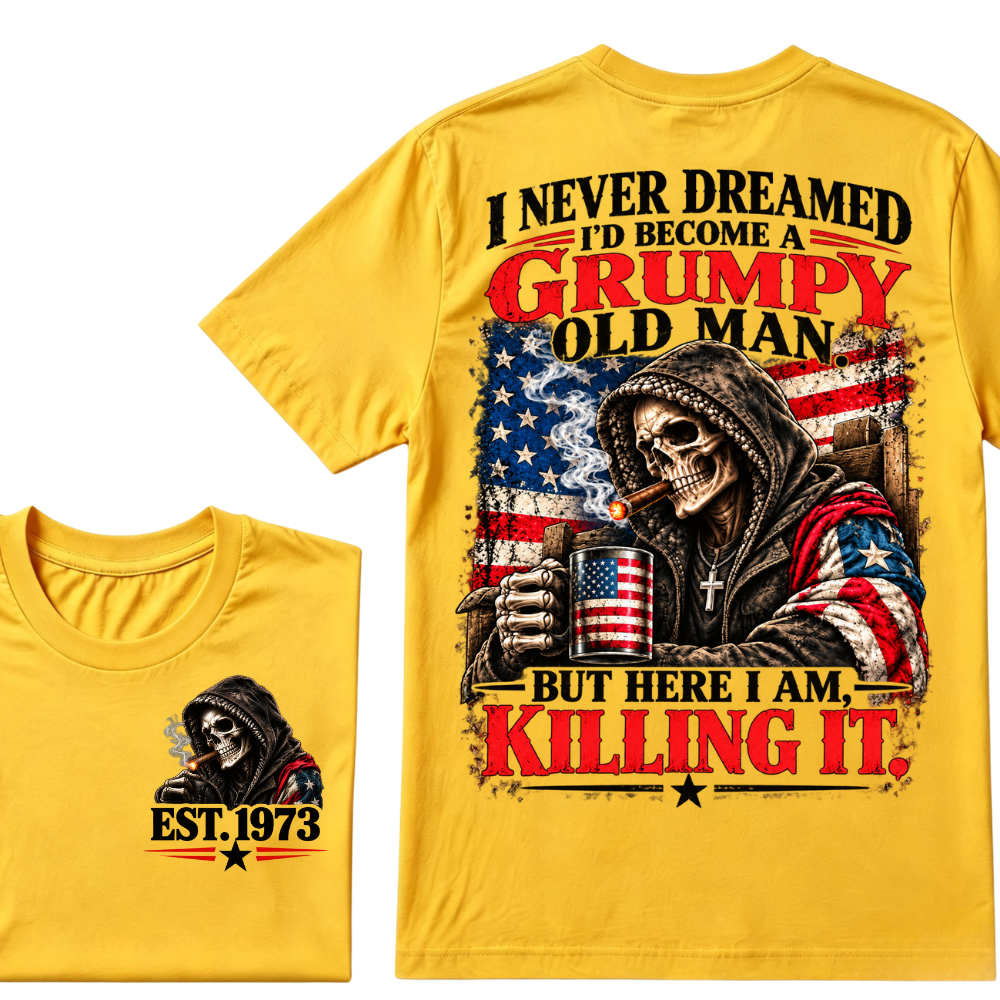 I Never Dreamed I’d Become A Grumpy Old Man But Here I Am Killing It EST.Year Patriotic Vintage Graphic Tee