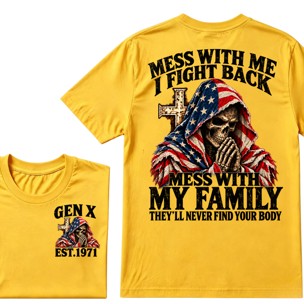 Gen X EST.Year American Flag Prayer Skull Mess With Me I Fight Back Mess With My Family Graphic T-Shirt