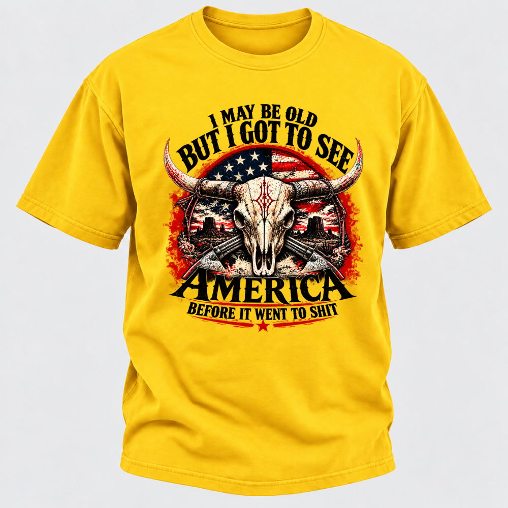 I May Be Old But I Got To See America BEFORE IT WENT TO SHIT Graphic T-Shirt