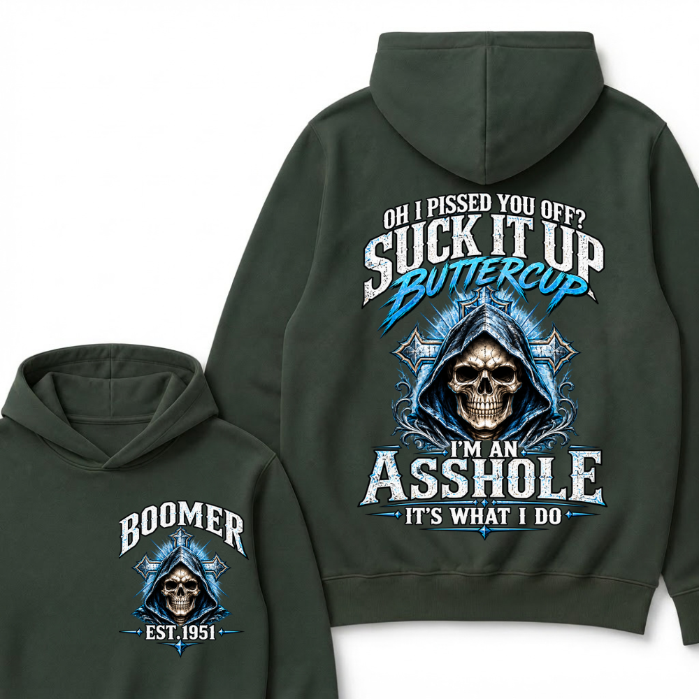 EST.Year Oh I Pissed You Off Suck It Up Buttercup I'm An Asshole It's What I Do Skull Graphic Hoodie, Funny Boomer Sarcastic Hooded Sweatshirt