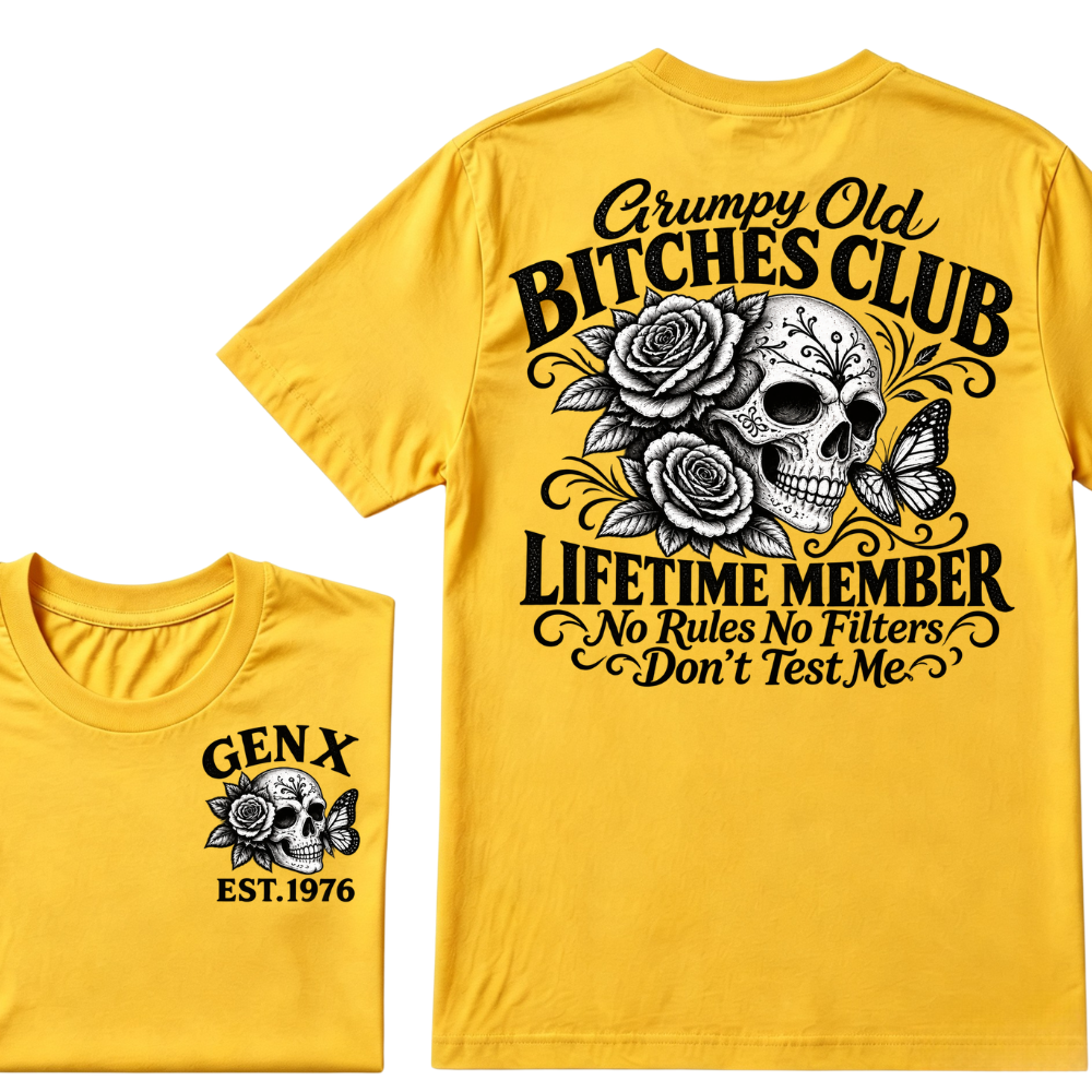 Grumpy Old Bitches Club Lifetime Member No Rules No Filters Don't Test Me EST.Year Sugar Skull Rose Butterfly Dual Sided T-shirt