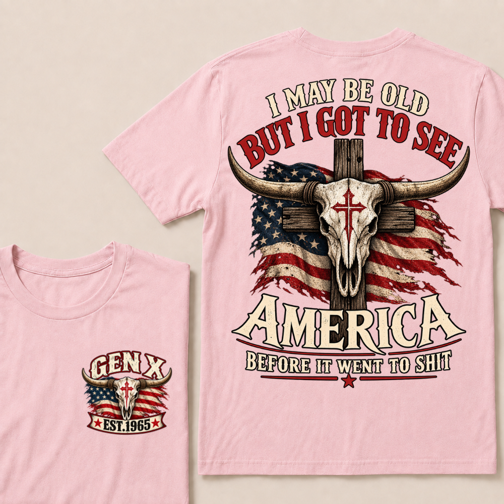 Gen X EST.Year I May Be Old But I Got To See America Vintage Western Patriotic Tee